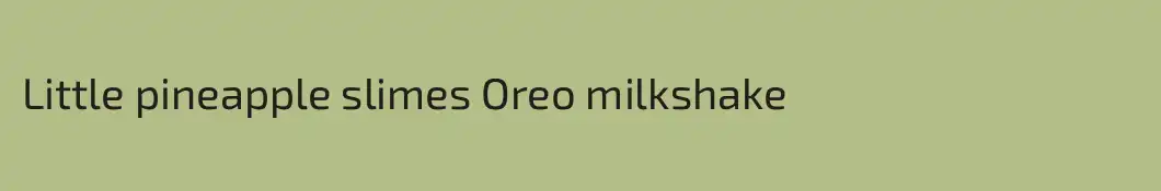 Little pineapple slimes Oreo milkshake